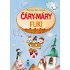 Čáry-máry fuk! - Zdenka Kulišková