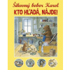 Šikovný bobor Karol Kto hľadá, nájde!