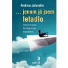 Jenom já jsem letadlo Andrea Jolander