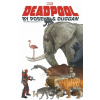 Deadpool By Posehn & Duggan: The Complete Collection Vol. 1 Duggan Gerry Paperback