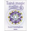 Tajná magie rostlin (Scott Cunningham)(Brožovaná)