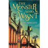 The Monster Who Wasn't - T.C. Shelley