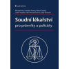 Soudní lékařství pro právníky a policisty