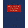 Diferenciální diagnóza v pediatrii - Robert Ploier