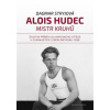 Alois Hudec – mistr kruhů - Stryjová Dagmar