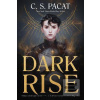 Dark Rise (C. S. Pacat)