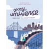 Okay, Universe - Delphie Cote-Lacroix, Valerie Plante