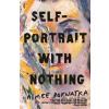 Self-Portrait with Nothing - Aimee Pokwatka