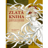 Zlatá kniha českých pohádek - Marta Knauerová, Atila Vörös
