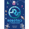 Roboťáci z Talentzemě (Jitka Severinová; Stanislava Korcová)