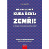 Hra na oliheň – Kuba řekl: Zemři!