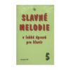 Slavné melodie v lehké úpravě pro klavír 5