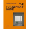The Futureproof Home: Design for Conscious Living