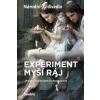 Experiment myší ráj - Jiří Havelka, Marta Ljubková, Martina Slúková