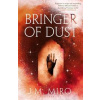 Bringer of Dust - J M Miro, Bloomsbury Publishing PLC