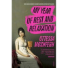 My Year of Rest and Relaxation - autor neuvedený