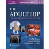 The Adult Hip: Hip Arthroplasty Surgery Print + eBook with Multimedia