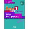 Amis et compagnie 1 Guide pédagogique - Colette Samson