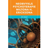 Neobvyklá psychoterapie Miltona H. Ericksona