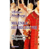 Milenka Henricha VIII - Druhé dievča Boleynovcov - Philippa Gregory
