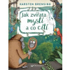 Jak zvířata myslí a co cítí (Karsten Brensing)