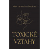 Toxické vzťahy - Bronislava Švrčková