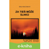 E-kniha Za tieň môže slnko - Emília Molčániová
