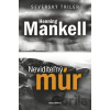 Neviditeľný múr - Henning Mankell