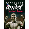 Fotbalový anděl Vladimír Šmicer - Petr Čermák