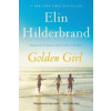 Golden Girl - Hilderbrand Elin