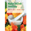 Naše léčivé rostliny - Ursula Stumpfová
