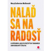 Nalaď sa na radosť - Mary Catherine McDonald