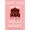 Just Like Home - Sarah Gailey