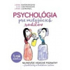 Psychológia pre milujúcich rodičov (Jana Bašnáková, Eva Vavráková, Jana Zemandl - vyd. Vydavateľstvo ORBIS IN, s.r.o.)