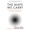 The Maps We Carry - Rose Cartwright