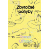 Zbytočné pohyby - Tereza Oľhová