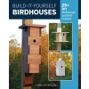 Build-It-Yourself Birdhouses - Peterson Chris, Schmidt Philip