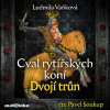 Cval rytířských koní II: Dvojí trůn