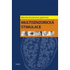Multisenzorická stimulace - Marcela Lippertová-Grünerová