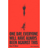 One Day, Everyone Will Have Always Been Against This - Omar El Akkad