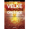 Velké špionážní operace časů studené války (1945-1965) (Karel Pacner - vyd. Daranus)