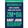 Nevychovejte zm*da: Staňte se rodičem, jakého si děti zaslouží - Bishop Gary John