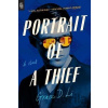 Portrait of a Thief : A Novel - D. Grace Li
