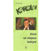 Károlyi: Život se slepou bohyní (Jiří Vejvoda )