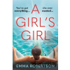 A Girl's Girl - Emma Robertson