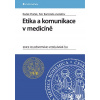 Etika a komunikace v medicíně Radek Ptáček 2011 (E-kniha)