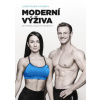 Moderní výživa ve fitness a silových sportech - Lukáš Roubík, kolektiv