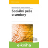 E-kniha Sociální péče o seniory - Martina Hrozenská, Dagmar Dvořáčková
