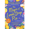 The Magic of Lemon Drop Pie - Rachel Linden