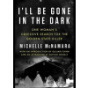 I'll Be Gone in the Dark - autor neuvedený